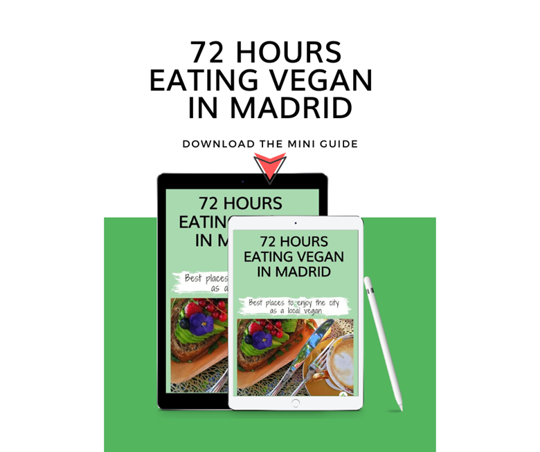 Vegan guide for 72 hours eating in Madrid