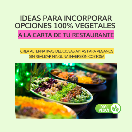 Ideas para incluir opciones veganas en tu restaurante