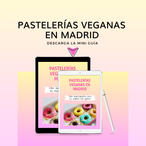 Pastelerías veganas en Madrid